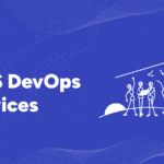 AWS DevOps Services - Streamline Your Cloud Operations