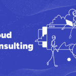 Cloud Consulting Services - Maximize Your Cloud Potential