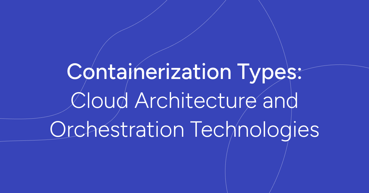 Containerization Types