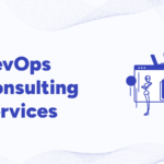 DevOps Consulting Services - Transform Your Software Delivery