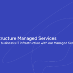 IT Infrastructure Managed Services