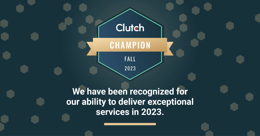 Champion Award: Reserved for companies consistently demonstrating excellence and earning positive reviews on the Clutch platform. 