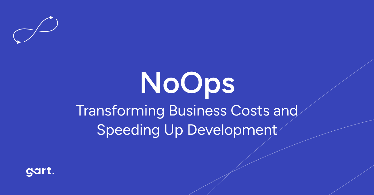 Transformative Impact of NoOps on Business Cost Reduction and Accelerated Product Development