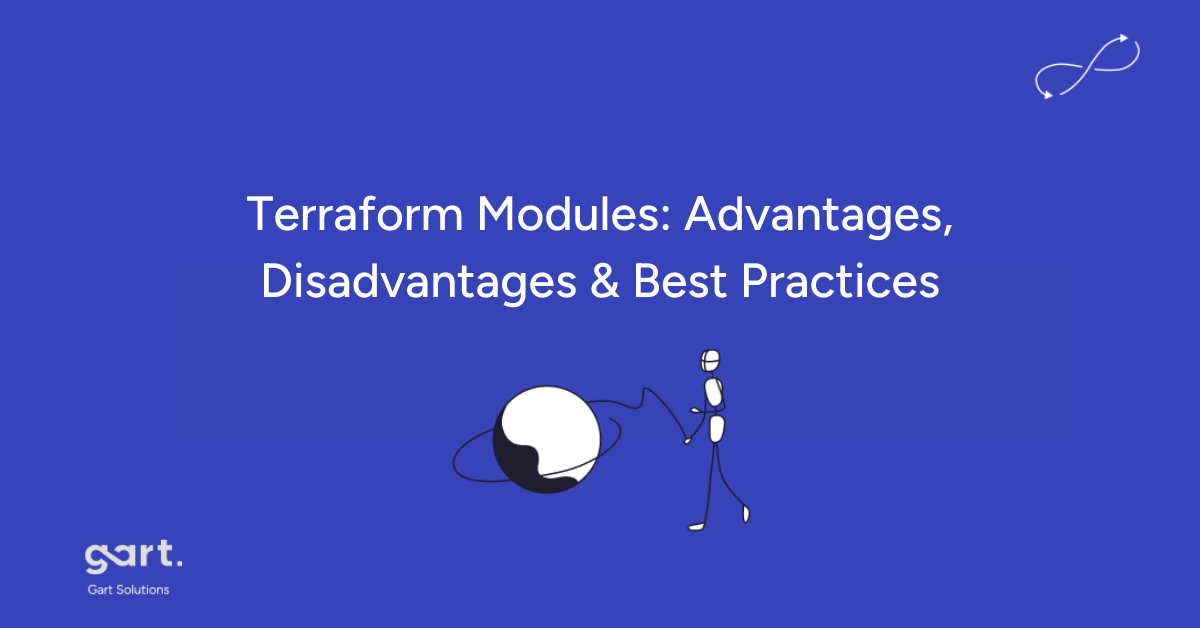 Terraform Modules as the Answer to Scalable Infrastructure Advantages, Disadvantages & Best Practices