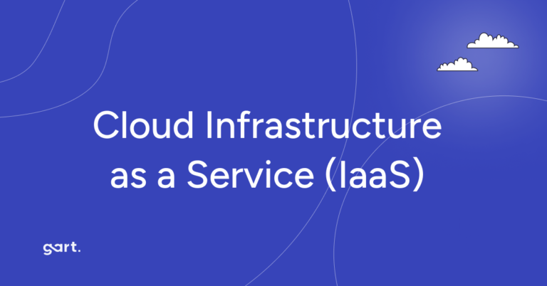 Guide to Cloud Infrastructure as a Service (IaaS) | Gart