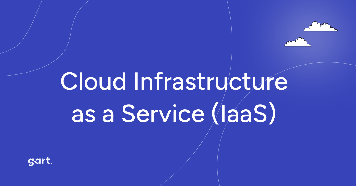 Cloud Infrastructure as a Service (IaaS)