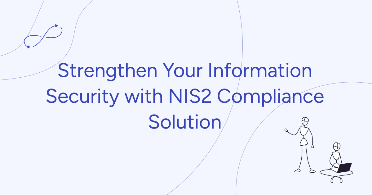 Strengthen Your Information Security with NIS2 Compliance Solution