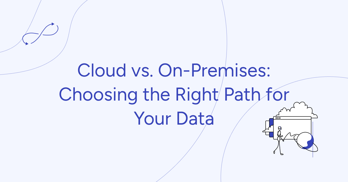 Cloud vs. On-Premises_ Choosing the Right Path for Your Data