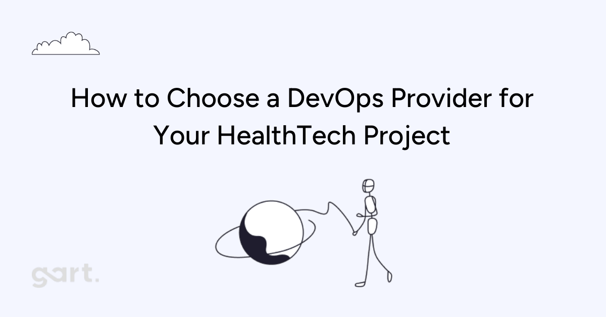 How to Choose a DevOps Provider for Your HealthTech Project 