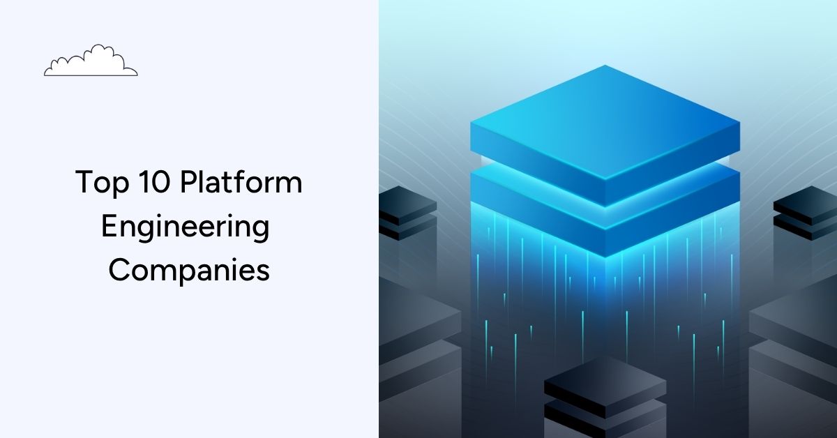 Top 10 Platform Engineering Companies