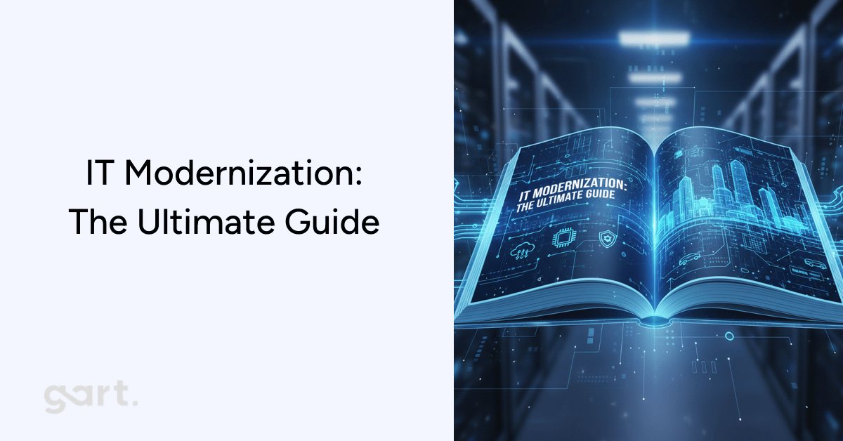 IT Modernization The Ultimate Guide in 2026
