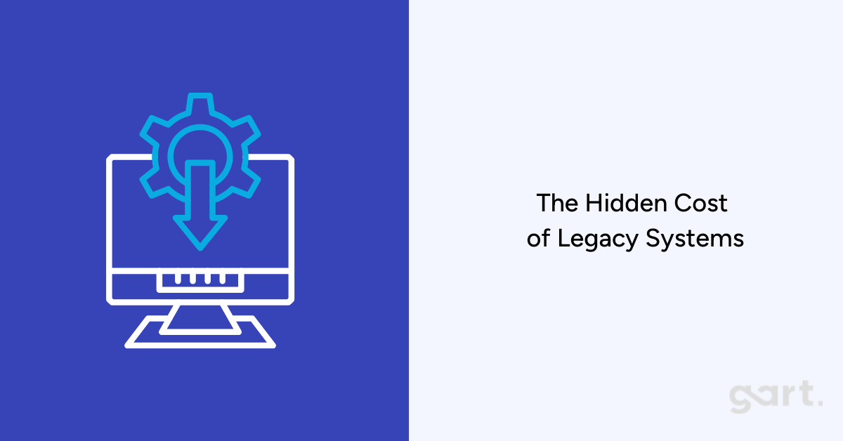 The Hidden Cost of Legacy Systems