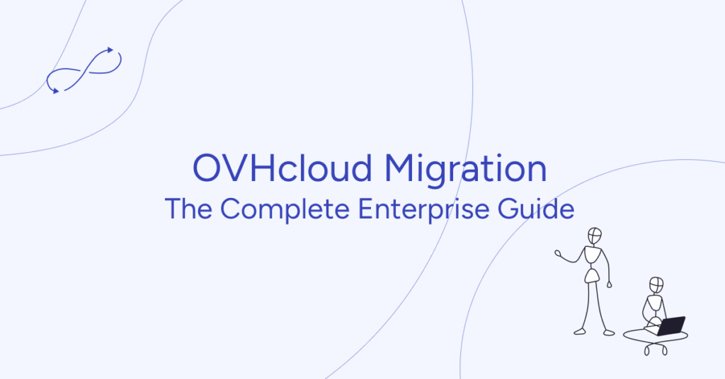 OVHcloud Migration: The Complete Enterprise Guide for 2026 | Gart