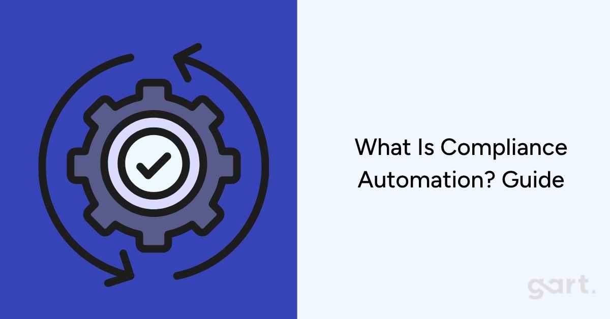 What Is Compliance Automation? Guide